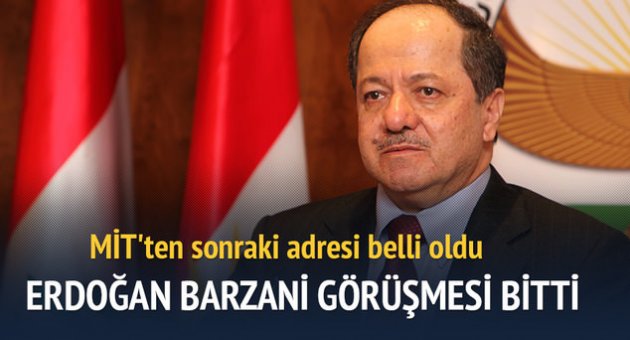 Barzani ile Erdoğan görüşmesi bitti