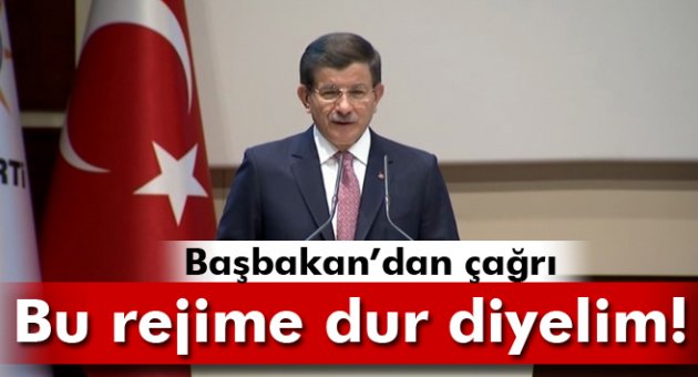 Başbakan’dan ’dur diyelim’ çağrısı