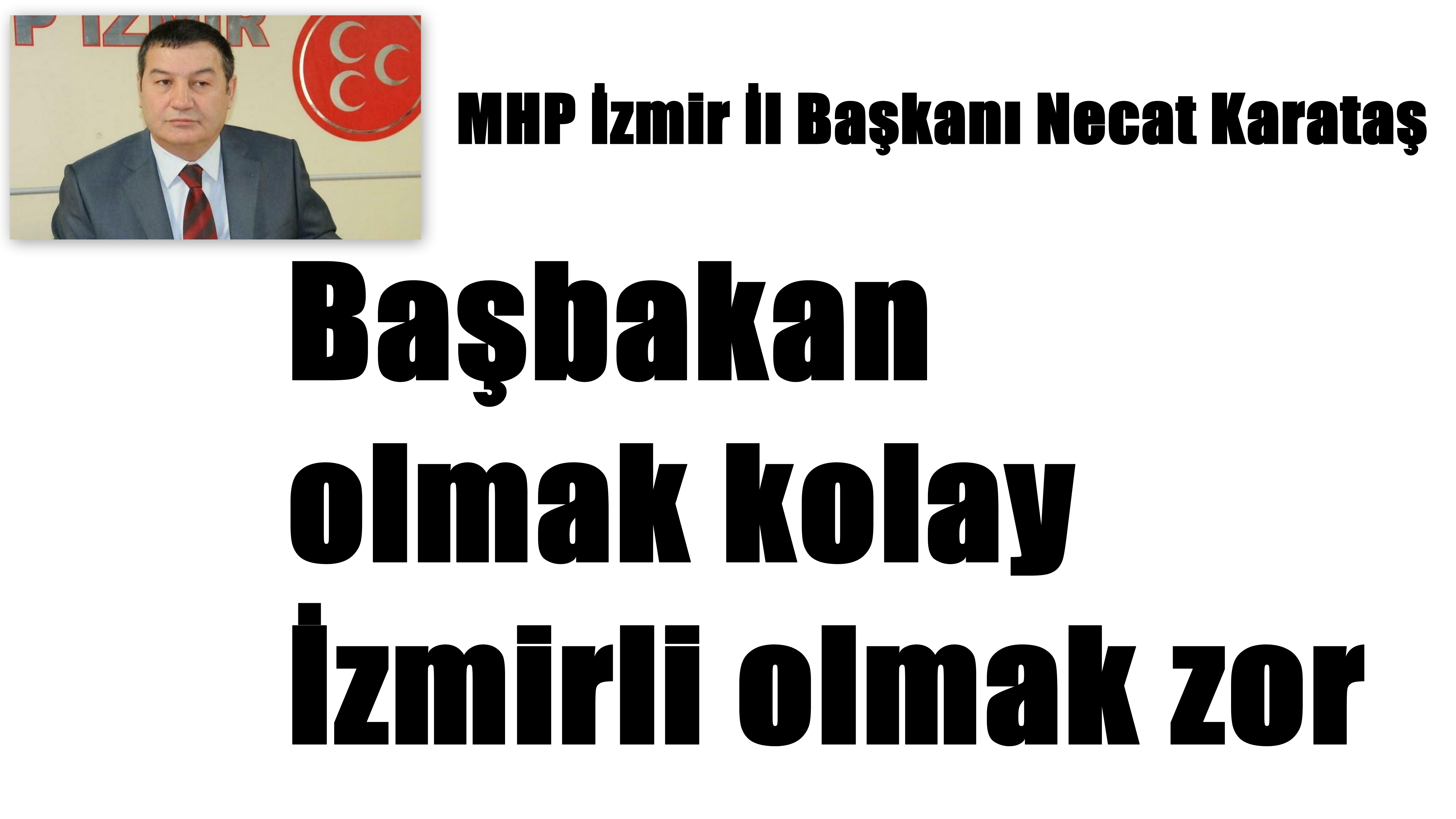 Başbakan Olmak Kolay İzmirli Olmak Zor