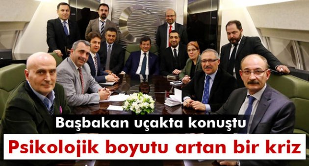 Başbakan uçakta konuştu: Psikolojik boyutu artan bir kriz