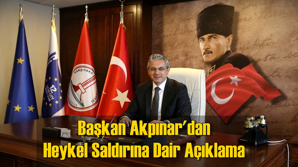 Başkan Akpınar'dan Heykel Saldırına Dair Açıklama