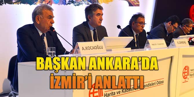 Başkan Ankara’da İzmir’i anlattı