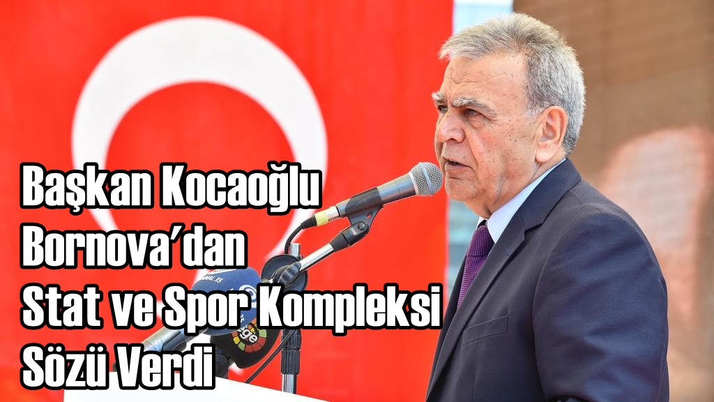 Başkan Bornova'dan Stat ve Spor Kompleksi Sözü Verdi