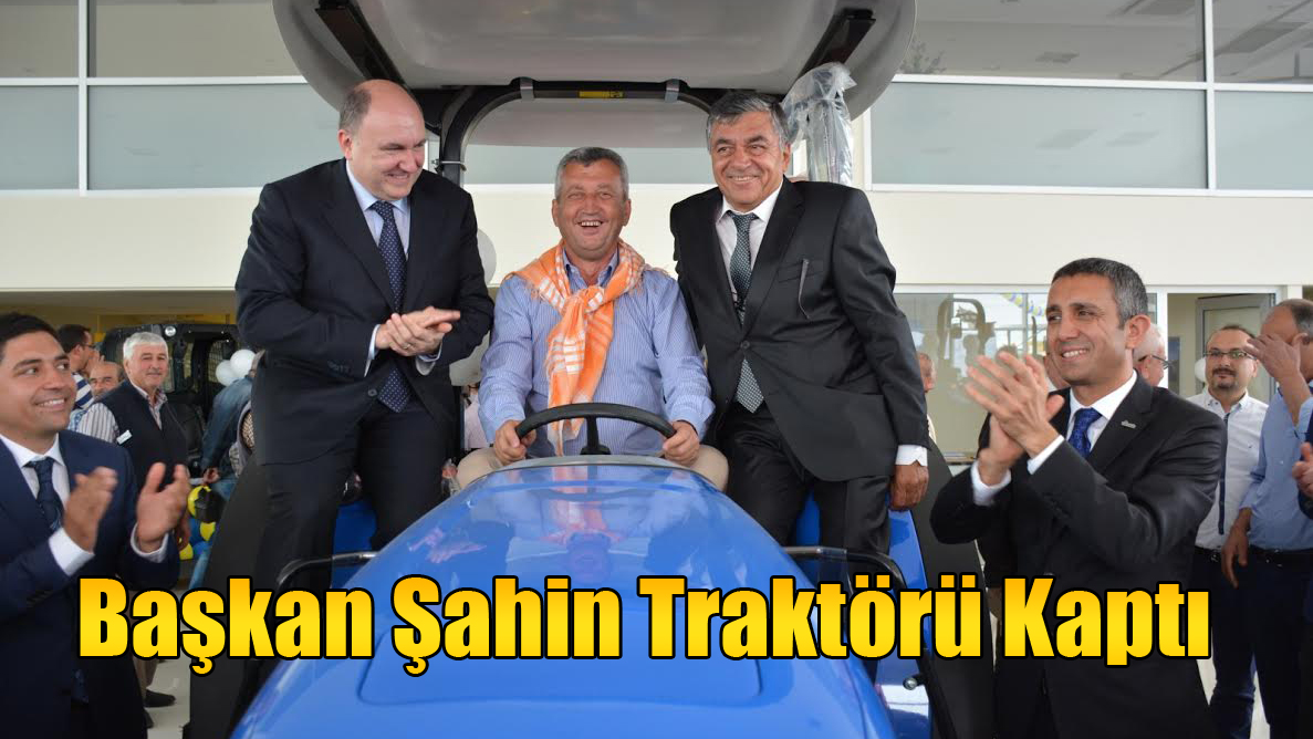 Başkan Şahin Traktörü Kaptı