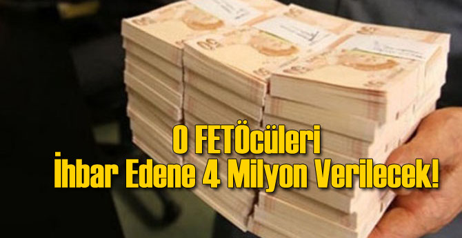 Başlarına 4 Milyon Ödül Konan FETÖcüler