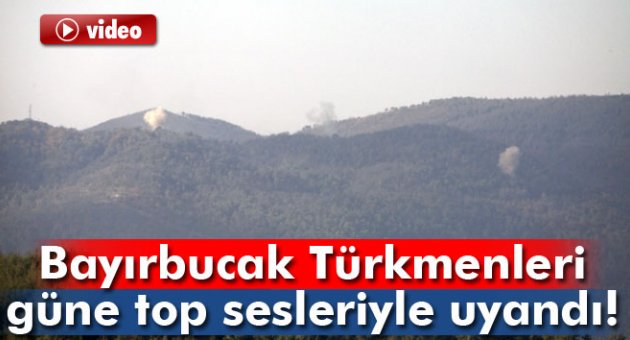 Bayırbucak Türkmenleri güne top sesleriyle uyandı
