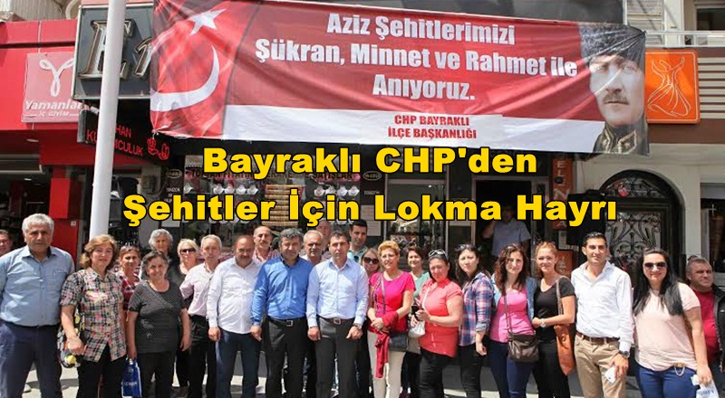 Bayraklı CHP Şehitler İçin Lokma Döktürdü
