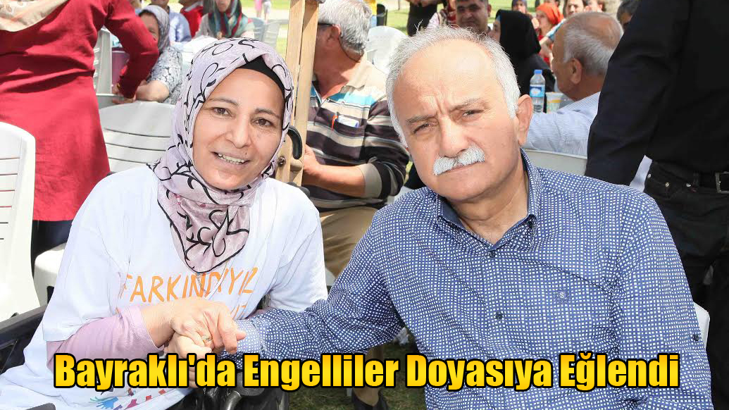 Bayraklı'da Engelliler Doyasıya Eğlendi