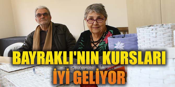 Bayraklı'nın kursları iyi geliyor