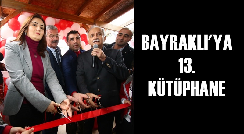 Bayraklı’ya 13. kütüphane