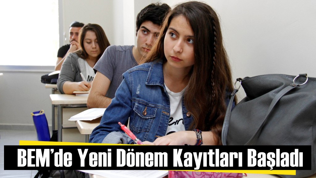 BEM, Yeni Dönem Kayıtlarına Başladı