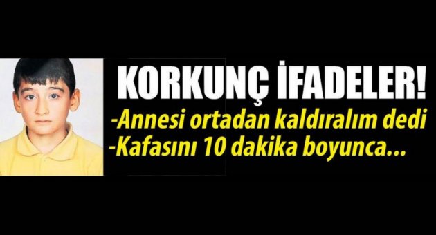 Beratcan cinayetinde korkunç ifadeler