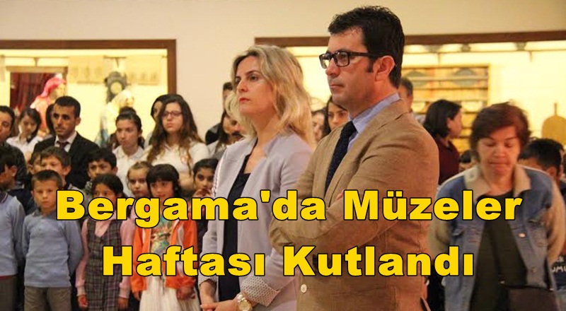 Bergama'da Müzeler Haftası Bergama Müzesi'ndeki Etkinlikle Kutladı