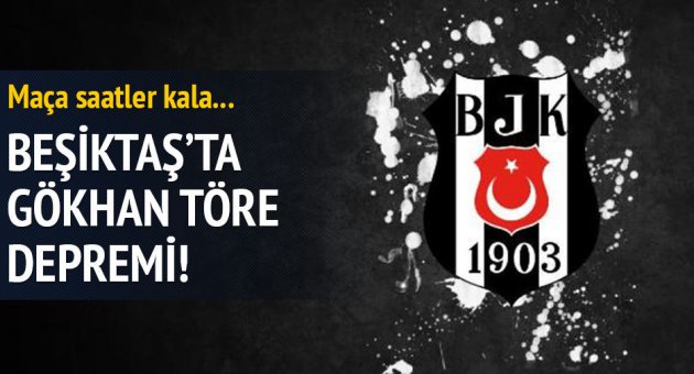 Beşiktaş'ta Gökhan Töre şoku!
