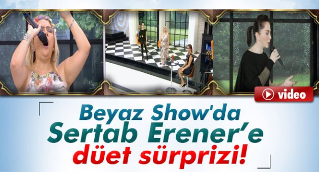 Beyaz Show&#039;da Sertab Erener’e düet sürprizi