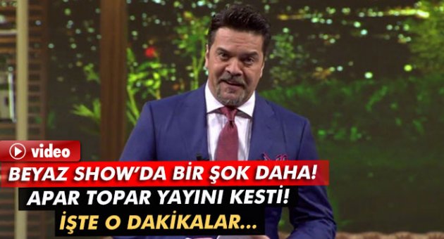 Beyaz Show'da yeni şok! Apar topar yayın kesildi!