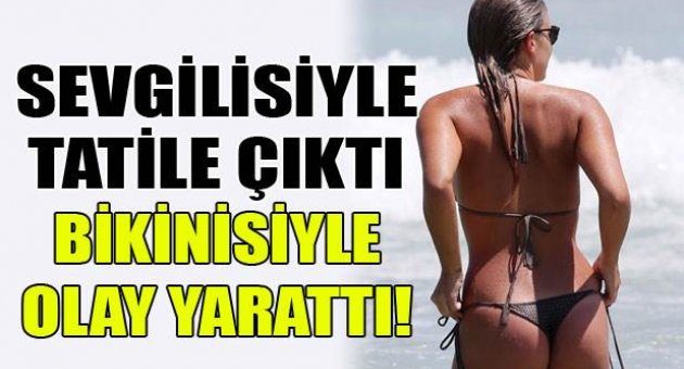 BİKİNİSİYLE OLAY YARATTI !