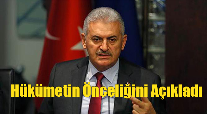 Binali Yıldırım Hükümetin Önceliğini Açıkladı