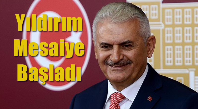 Binali Yıldırım Mesaiye Başladı