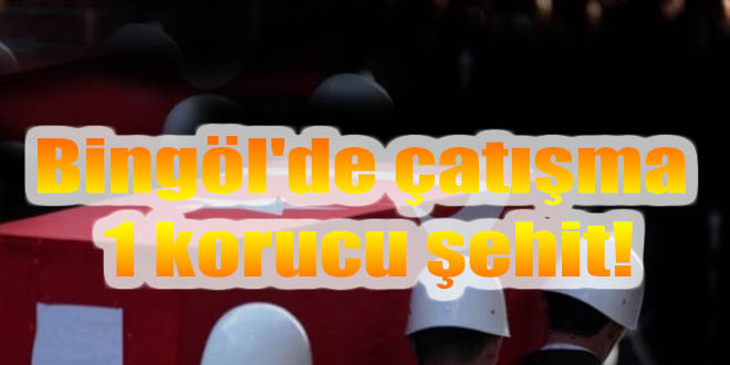 Bingöl&#039;de çatışma: 1 korucu şehit!