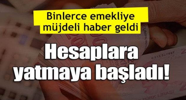 Binlerce emeklinin kesintisiz maaşları hesaplarda