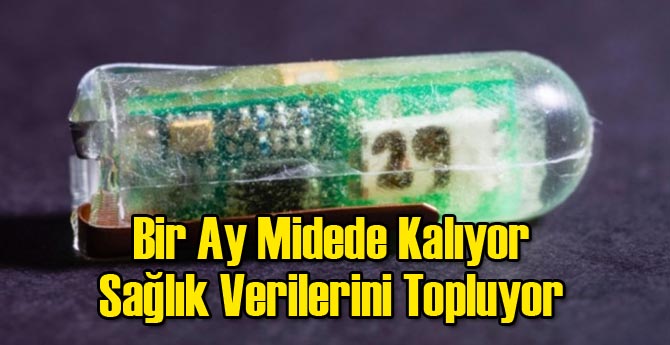 Bir Ay Midede Kalıyor Sağlık Verilerini Topluyor
