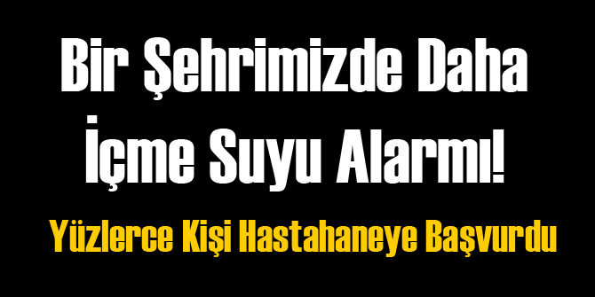 Bir Şehrimizde Daha Salgın Alarmı