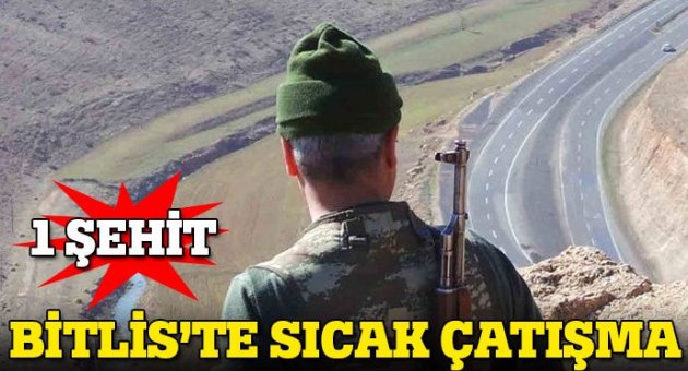 Bitlis&#039;te çatışma! 1 korucusu şehit oldu