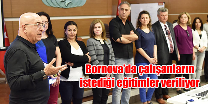 Bornova’da çalışanların istediği eğitimler veriliyor