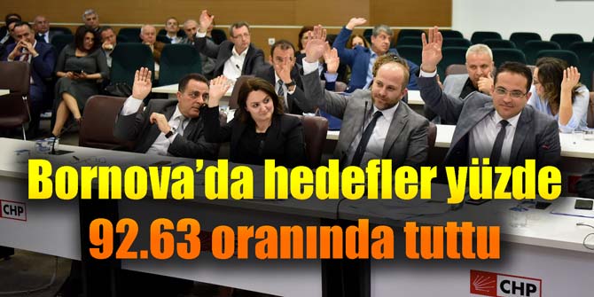 Bornova’da hedefler yüzde 92.63 oranında tuttu