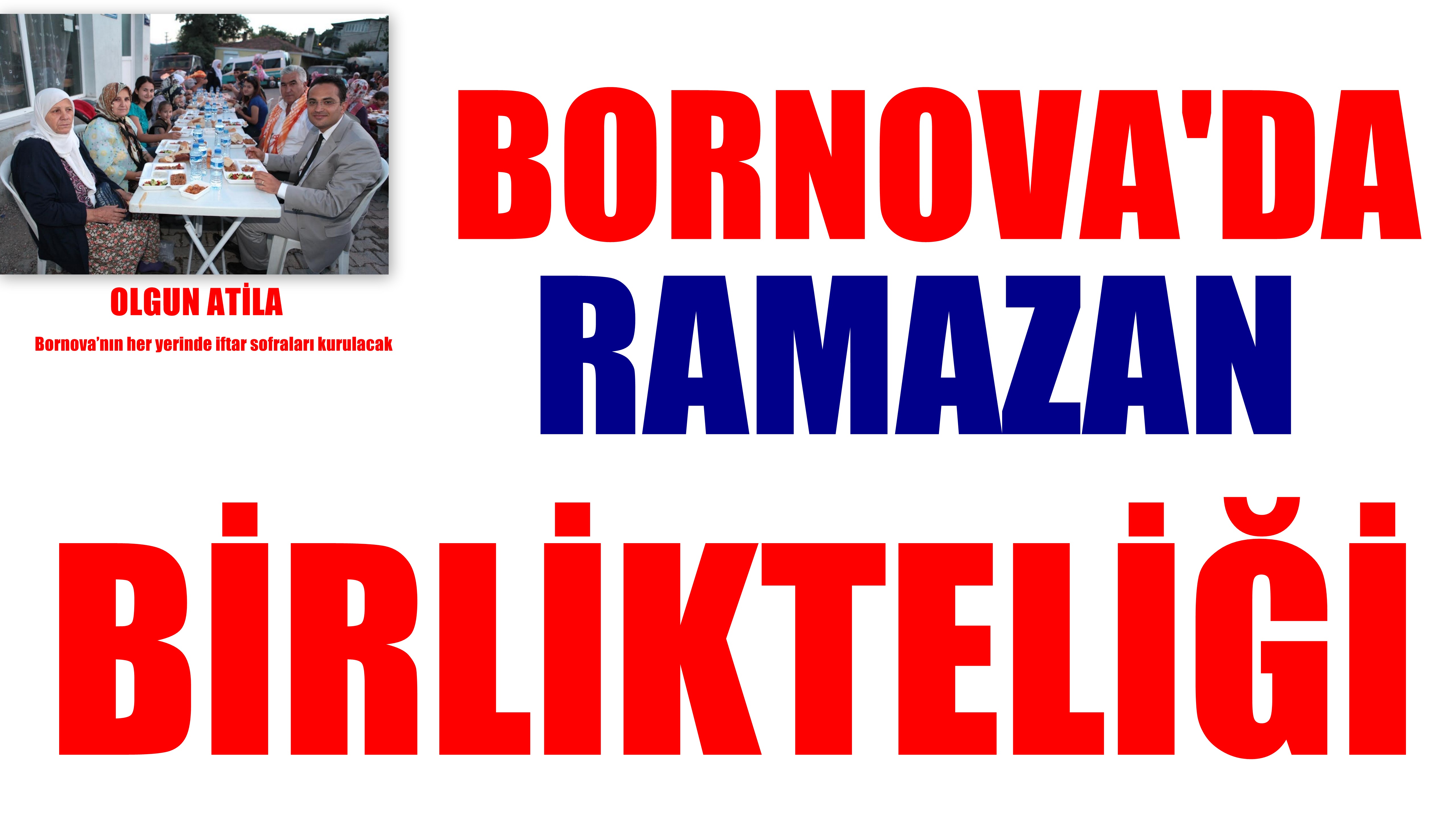 Bornova’da Ramazan Birlikteliği Bornova’da Ramazan birlikteliği Bornova’da Ramazan birlikteliği
