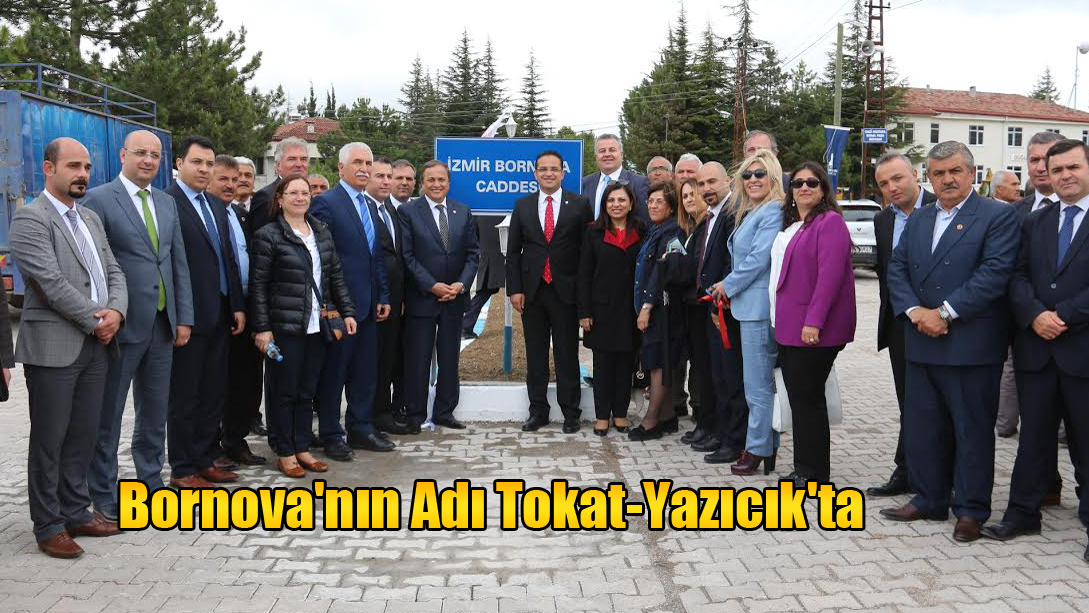 Bornova'nın Adı Tokat-Yazıcık'ta...