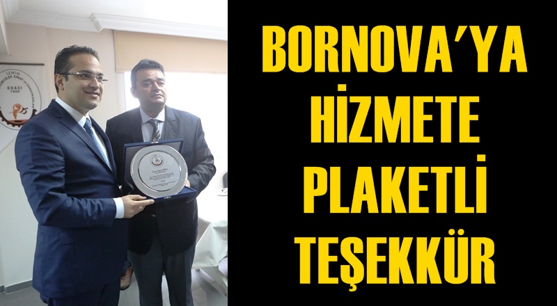 Bornova’ya hizmete plaketli teşekkür
