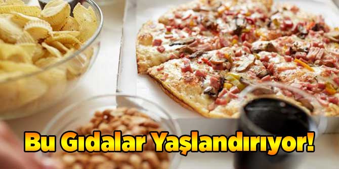 Bu Gıdalar Yaşlandırıyor!