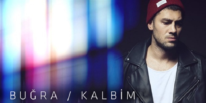 BUĞRA’DAN YEPYENİ BİR SINGLE SÜRPRİZİ ‘’KALBİM’’