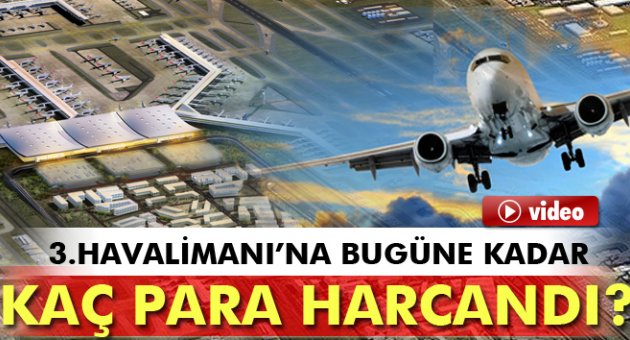 Bugüne kadar kaç para harcandı?
