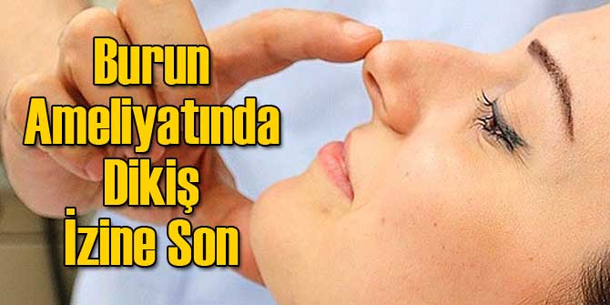 Burun Ameliyatında Dikiş İzine Son