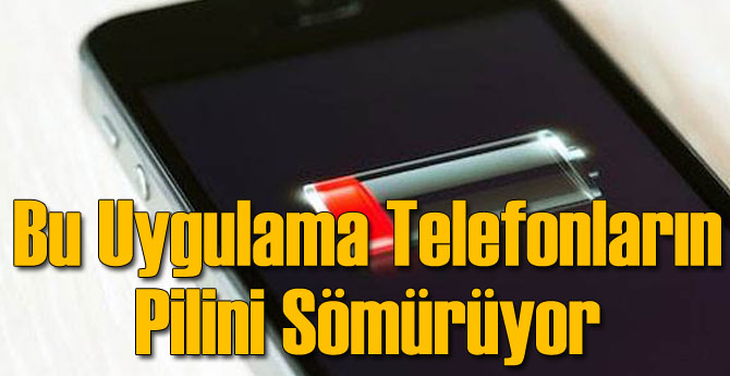 Bu Uygulama Telefonların Pilini Sömürüyor