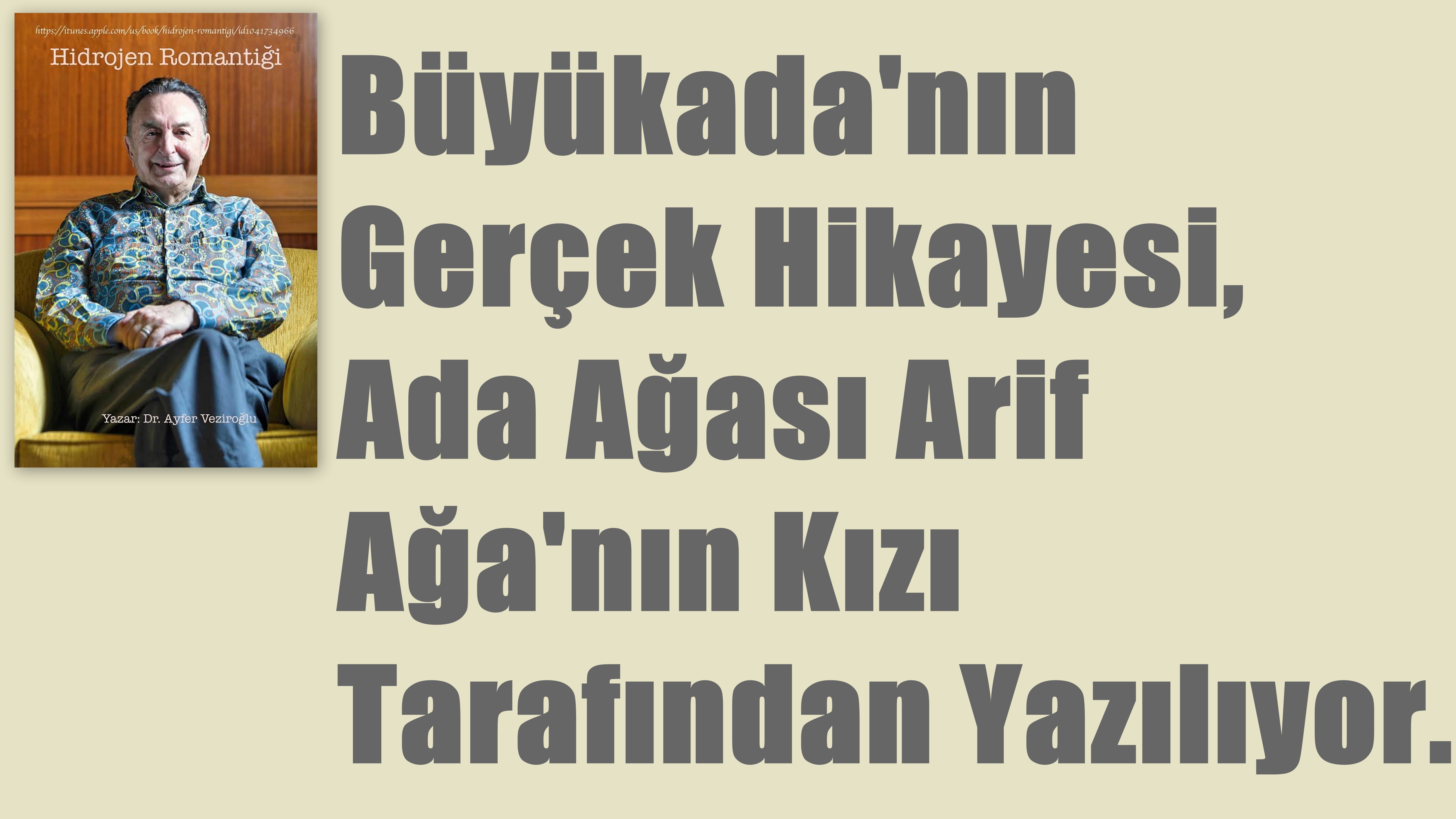 Büyükada'nın Gerçek Hikayesi, Ada Ağası Arif Ağa'nın Kızı Tarafından Yazılıyor.
