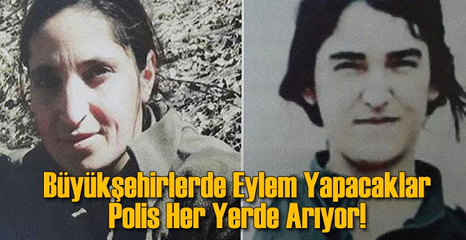 Büyükşehirlerde Eylem Yapacaklar! Polis Her Yerde Arıyor