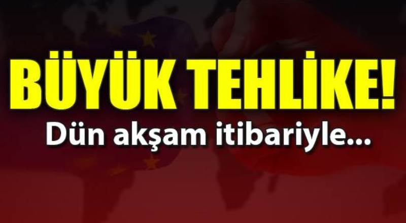 Büyük tehlike!