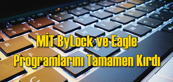 ByLock ve Eagle Programları Kırıldı.