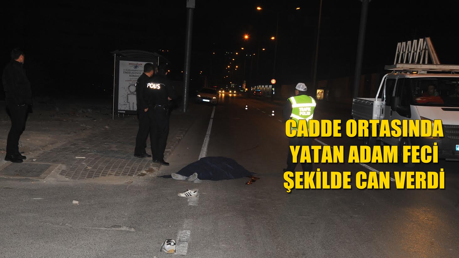 Cadde Ortasında Yatan Adam Feci Şekilde Can Verdi
