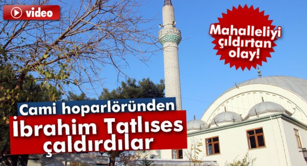 Cami hoparlöründen İbrahim Tatlıses şarkısı çaldırdılar