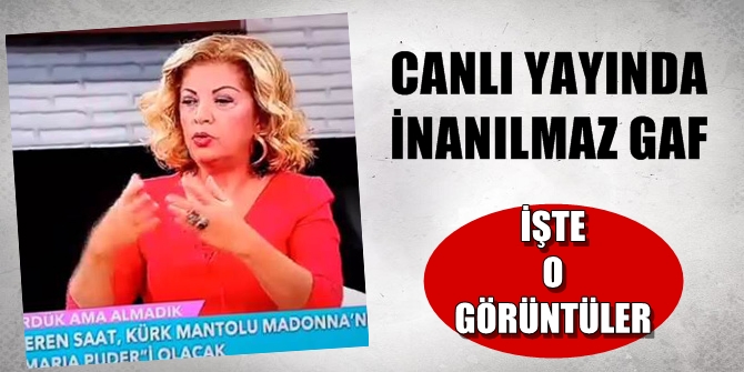 Canlı yayında ilginç gaf! İşte görüntüler