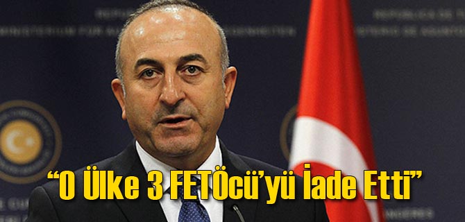 Çavuşoğlu Açıkladı: O Ülke 3 Teröristi İade Etti