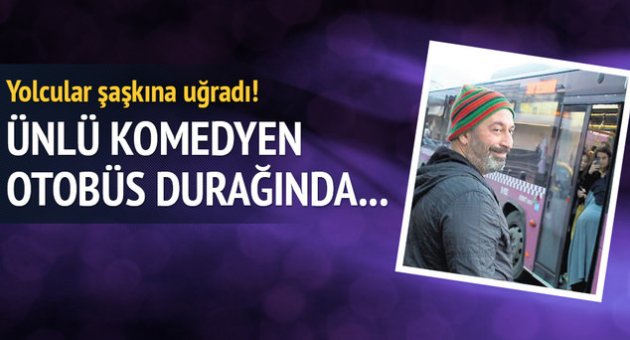 Cem Yılmaz otobüs durağında