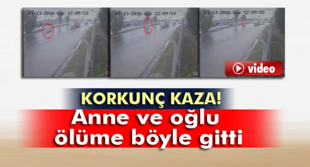 Cenazeye giden anne ve oğlun öldüğü kaza kamerada