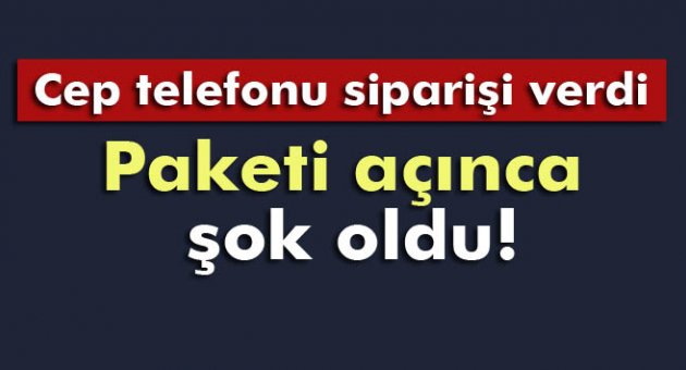 Cep telefonu sipariş etti gelen ürünlerle şok oldu!
