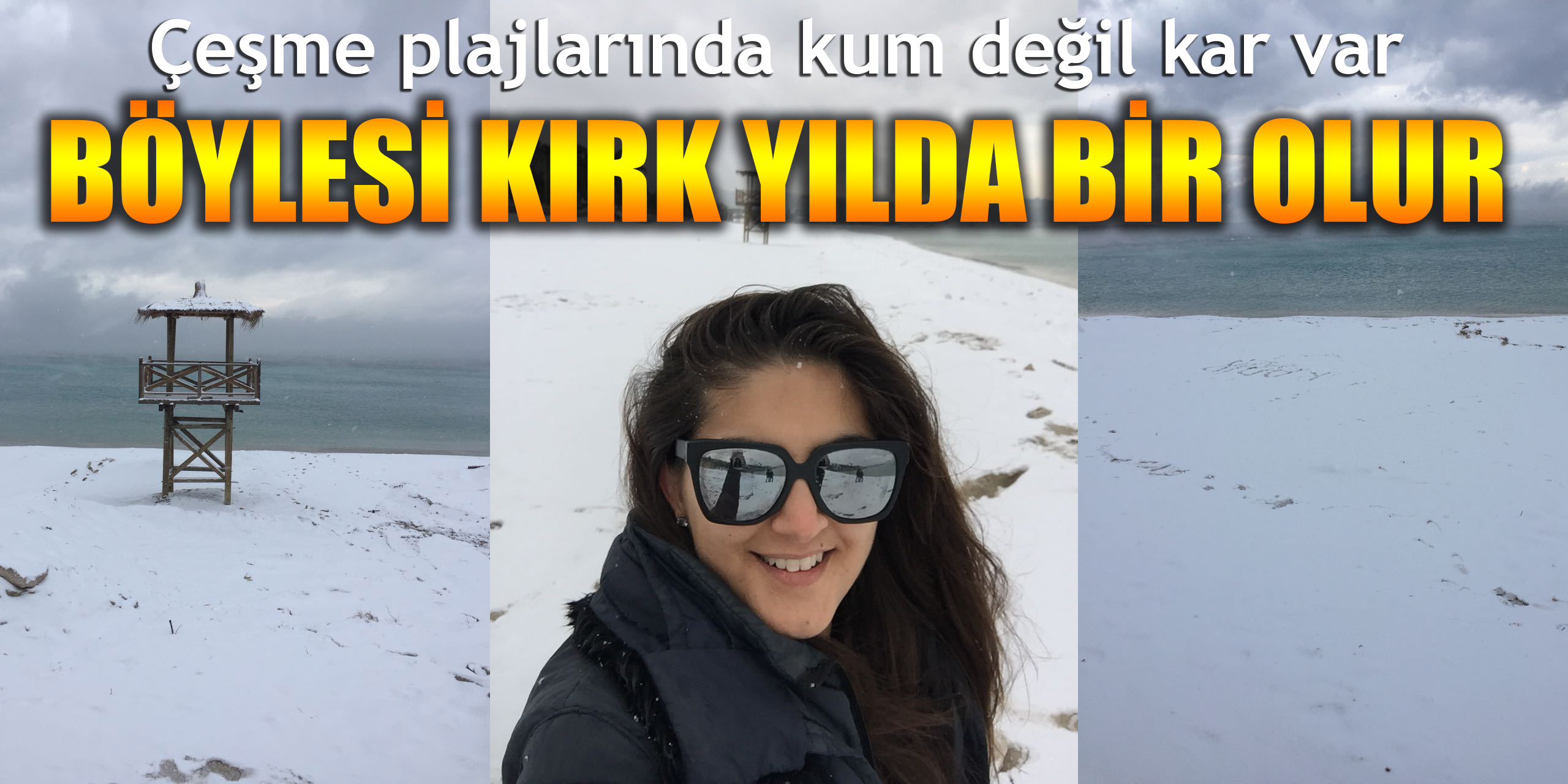 Çeşme plajlarında kum değil kar var